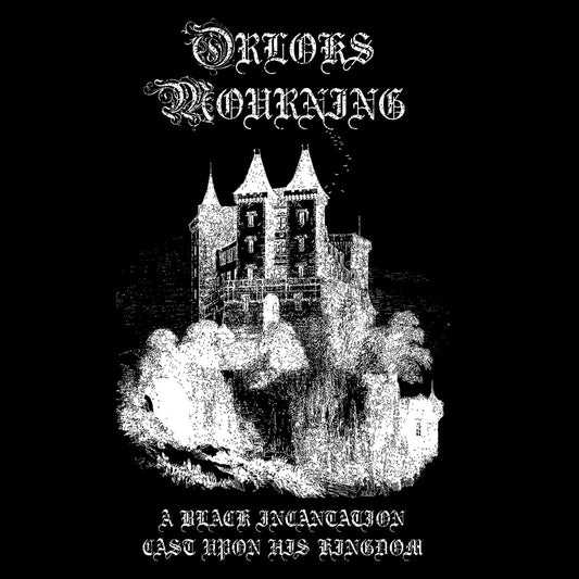 Orloks Mourning - A Black Incantation Cast Upon His Kingdom