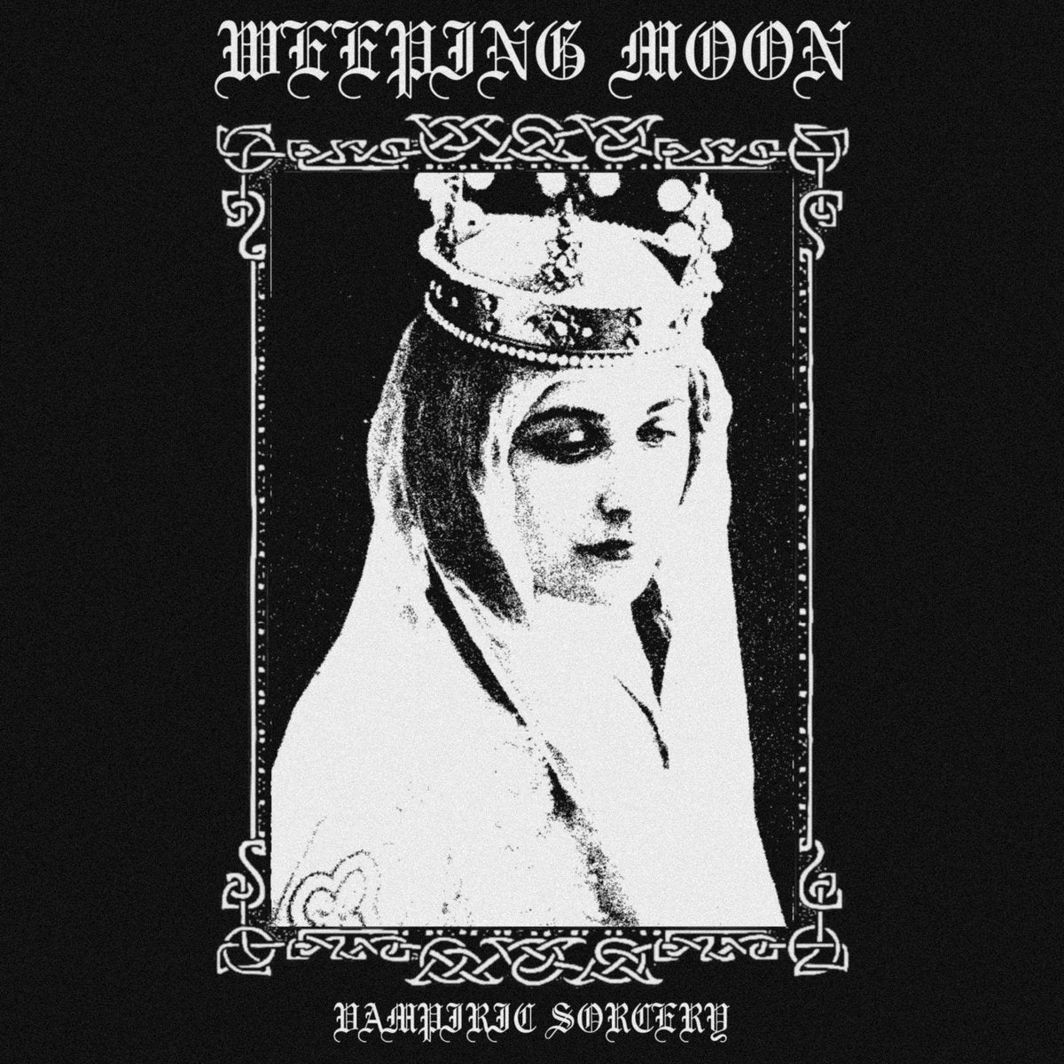 Weeping Moon - Vampyric Sorcery