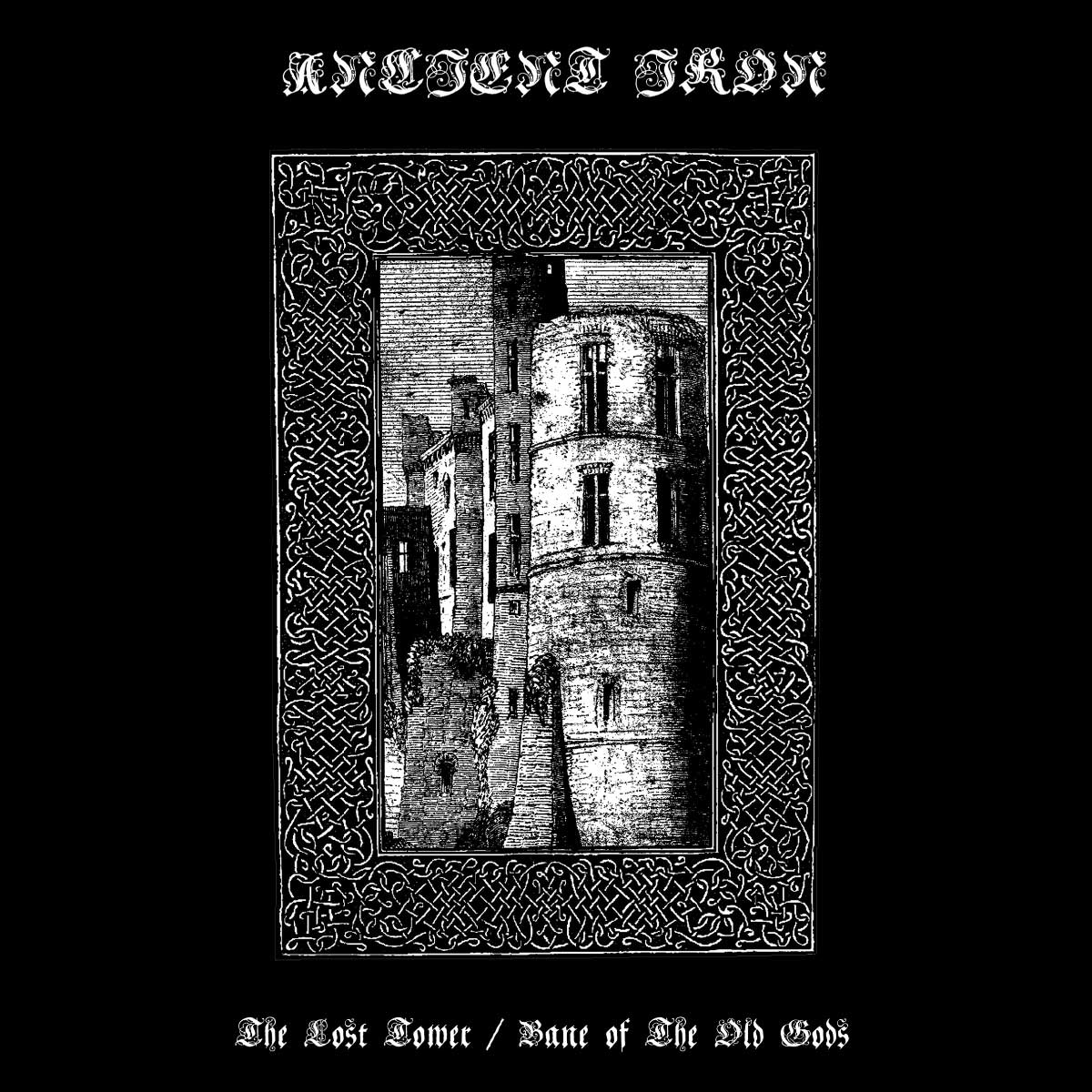 Ancient Iron - Bane of The Old Gods / The Lost Tower