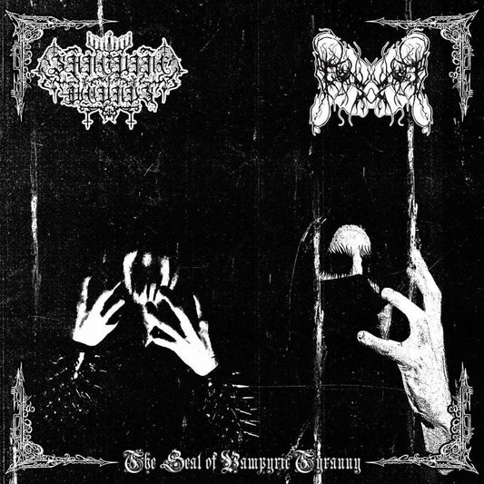 Sanguine Wounds & Devouring Famine - The Seal Of Vampyric Tyranny