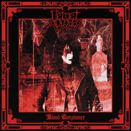 Velvet Cross - Blood Consumer